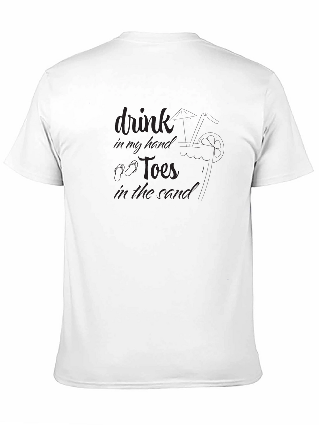 Drink in My Hand Toes in the Sand T-Shirt