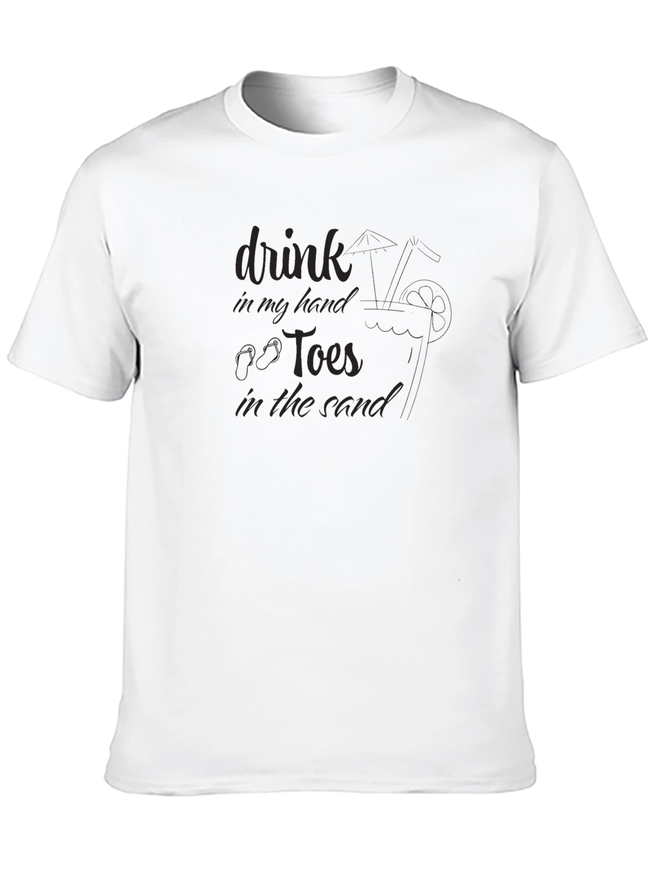 Drink in My Hand Toes in the Sand T-Shirt