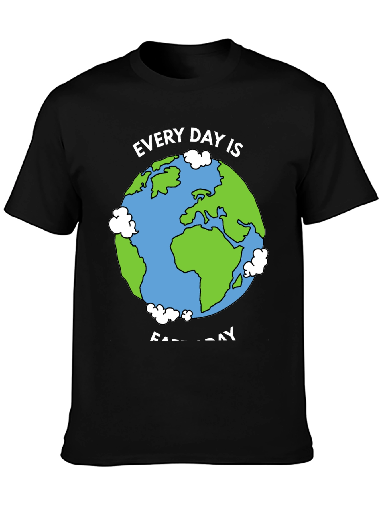 Earth Day T-Shirt - Every Day is Earth Day