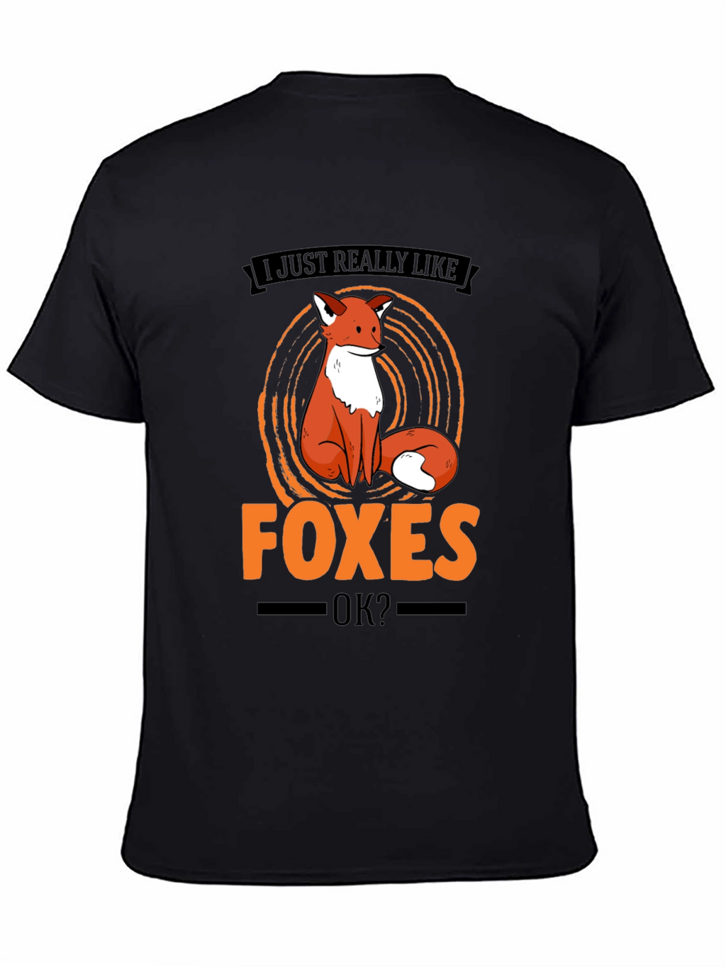 Fox Lover T-Shirt - I Just Really Like Foxes