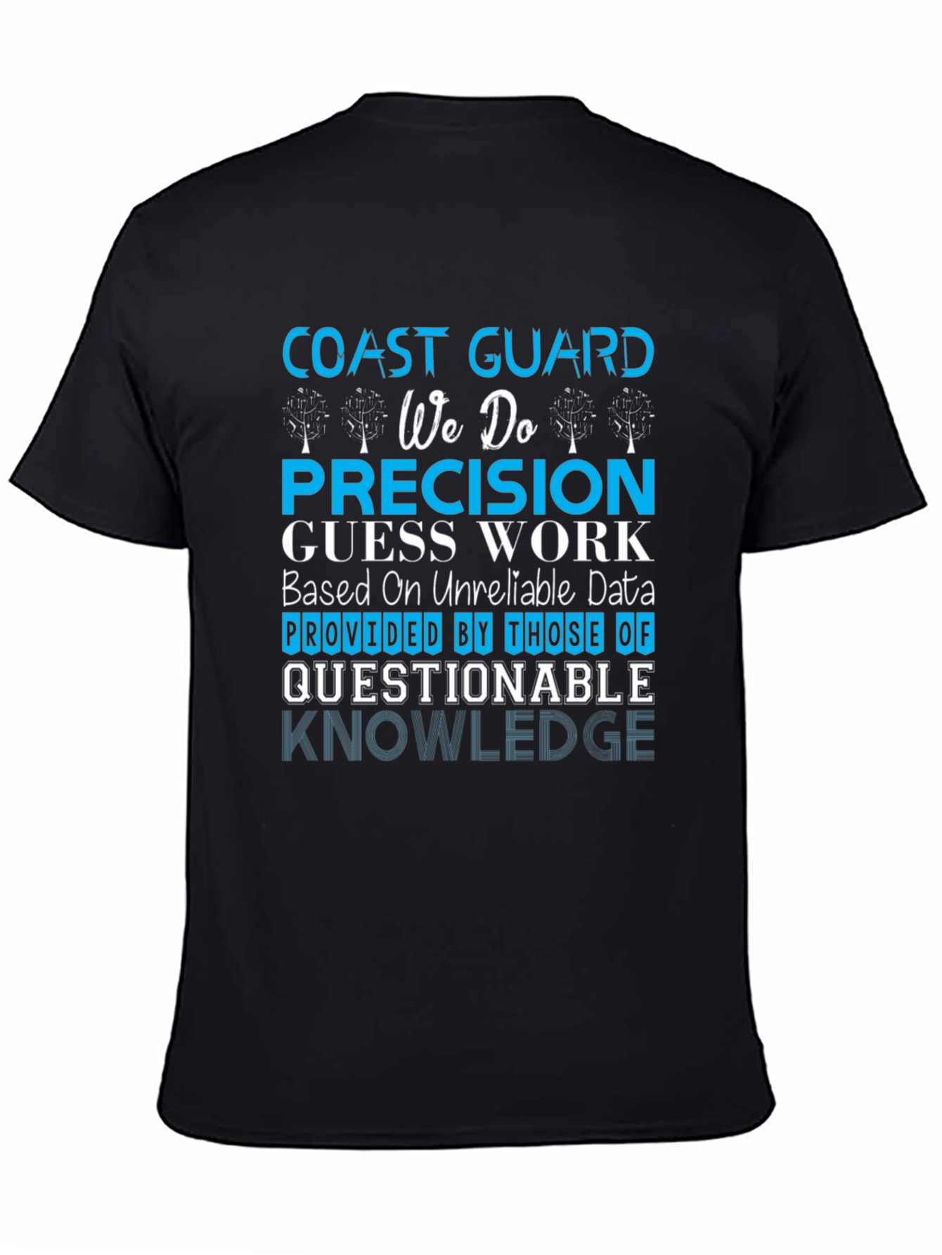 Coast Guard Precision T-Shirt - Funny Graphic Tee