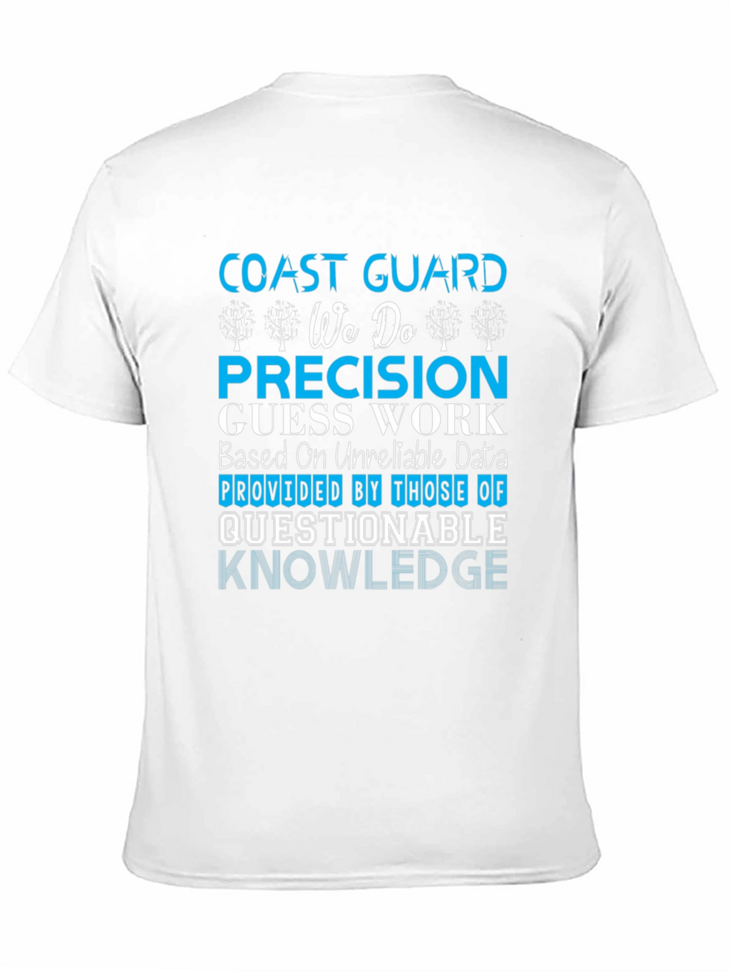Coast Guard Precision T-Shirt - Funny Graphic Tee
