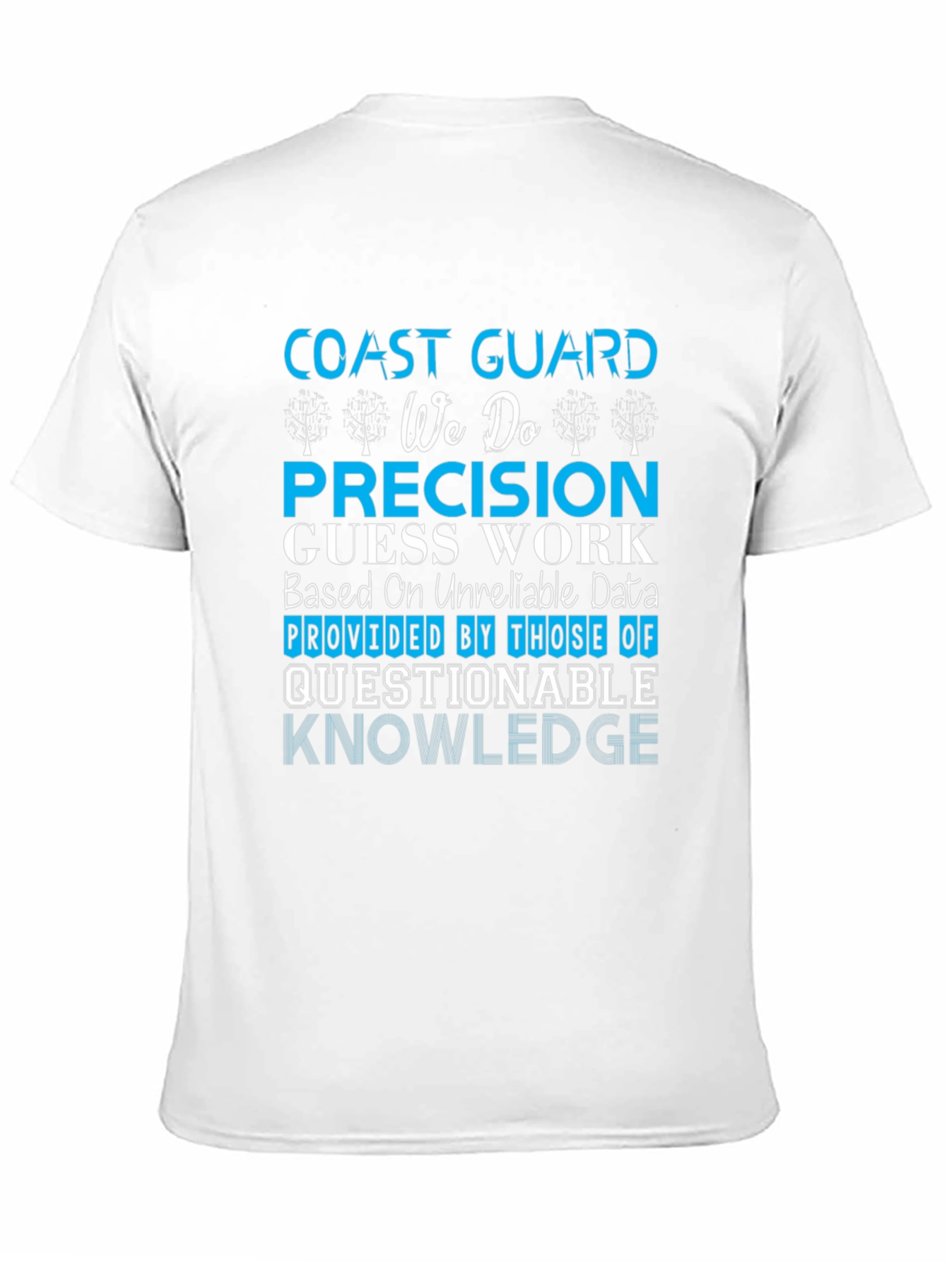 Coast Guard Precision T-Shirt - Funny Graphic Tee