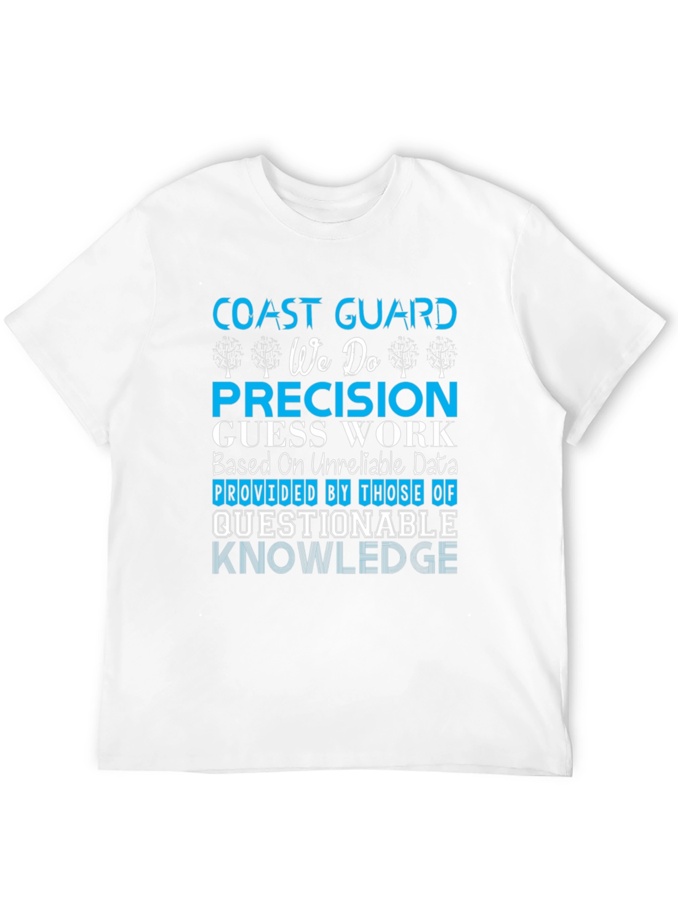 Coast Guard Precision T-Shirt - Funny Graphic Tee