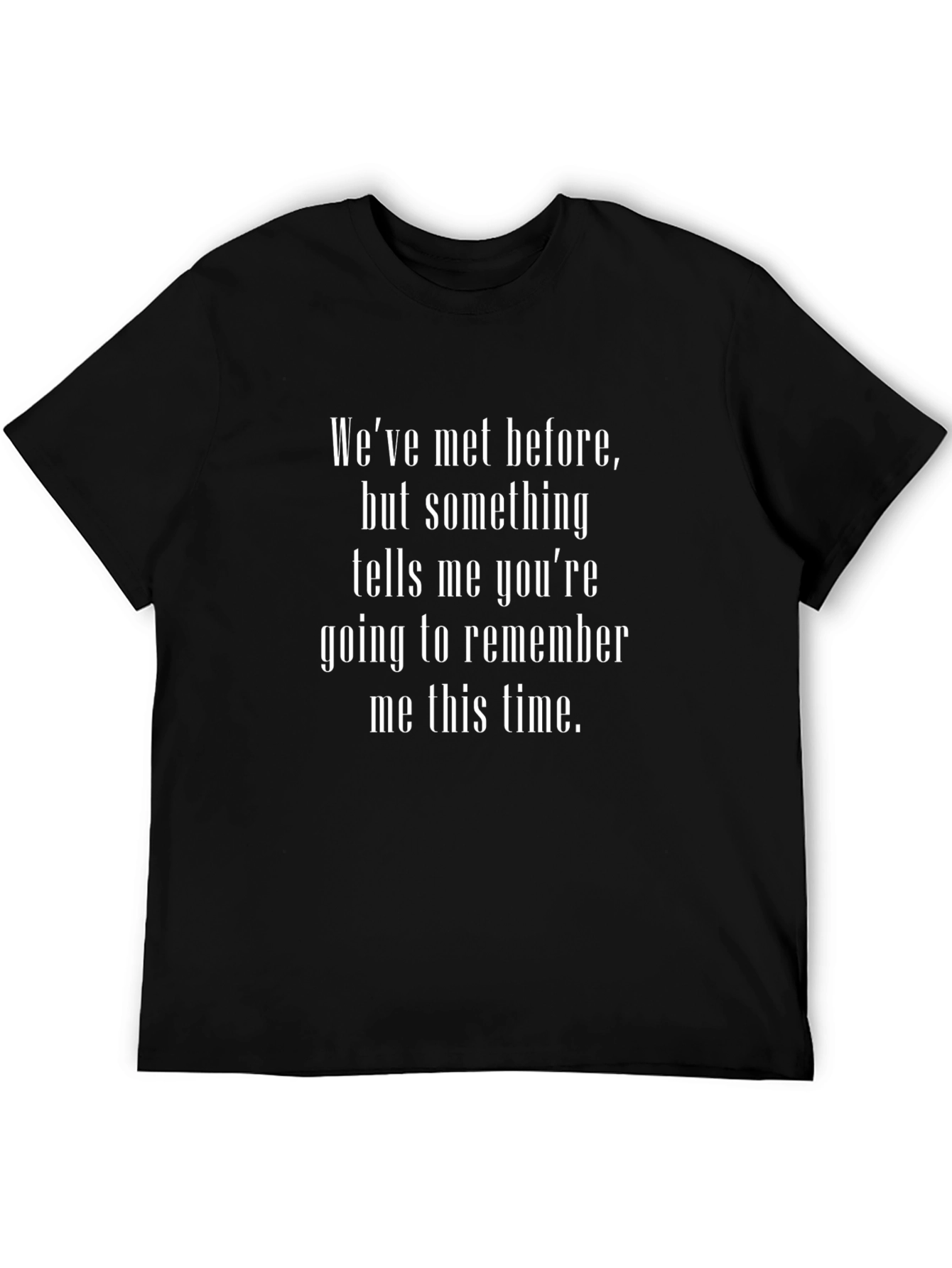 Humorous Slogan Graphic Tee