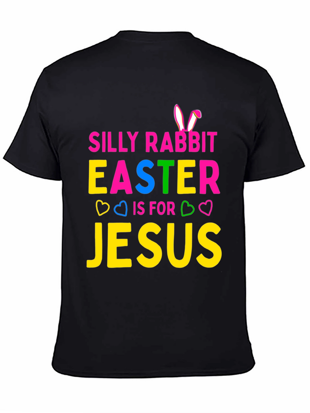 Silly Rabbit Easter Jesus T-Shirt - Holiday Fun Tee