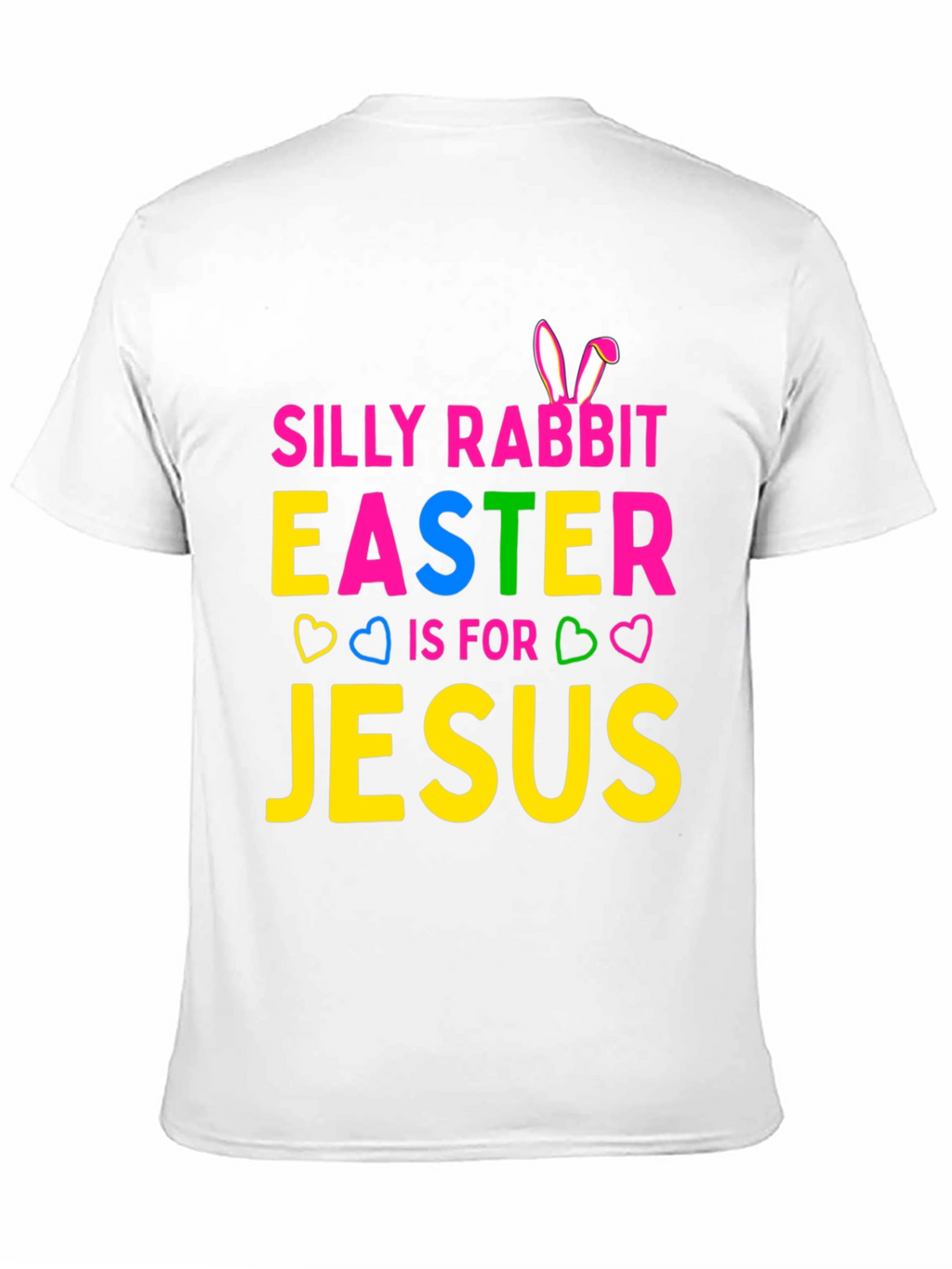 Silly Rabbit Easter Jesus T-Shirt - Holiday Fun Tee