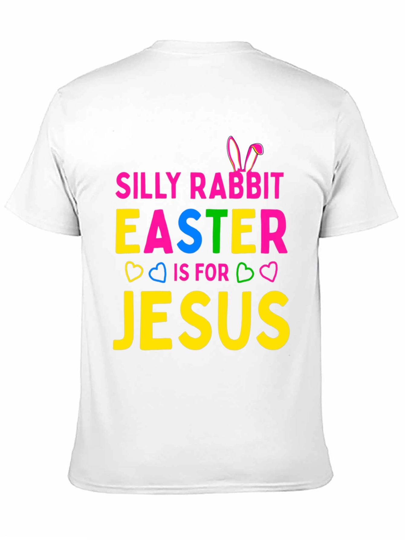 Silly Rabbit Easter Jesus T-Shirt - Holiday Fun Tee