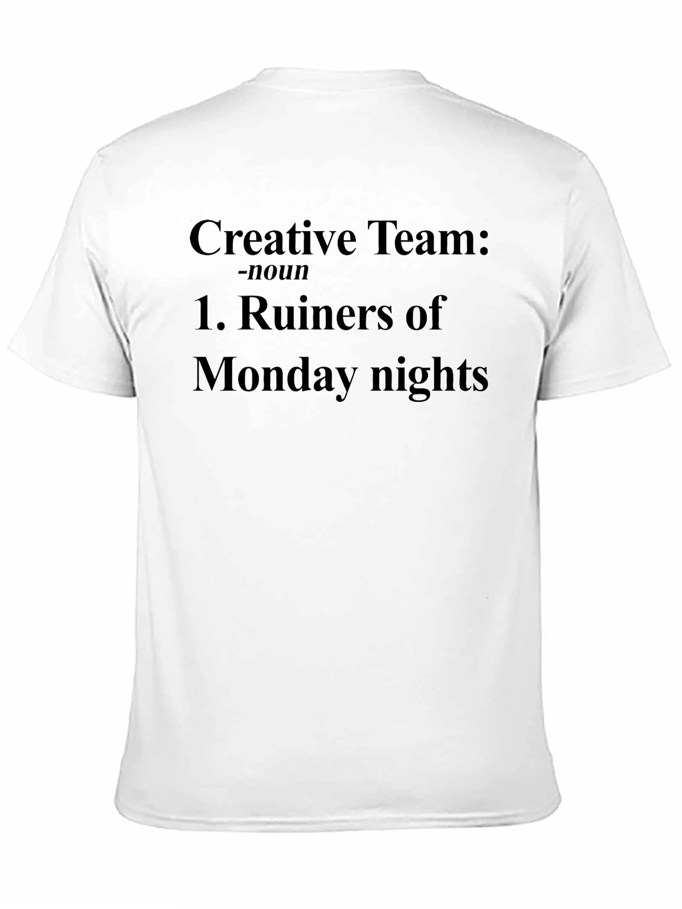 Creative Team Ruiners of Monday Nights Graphic Tee