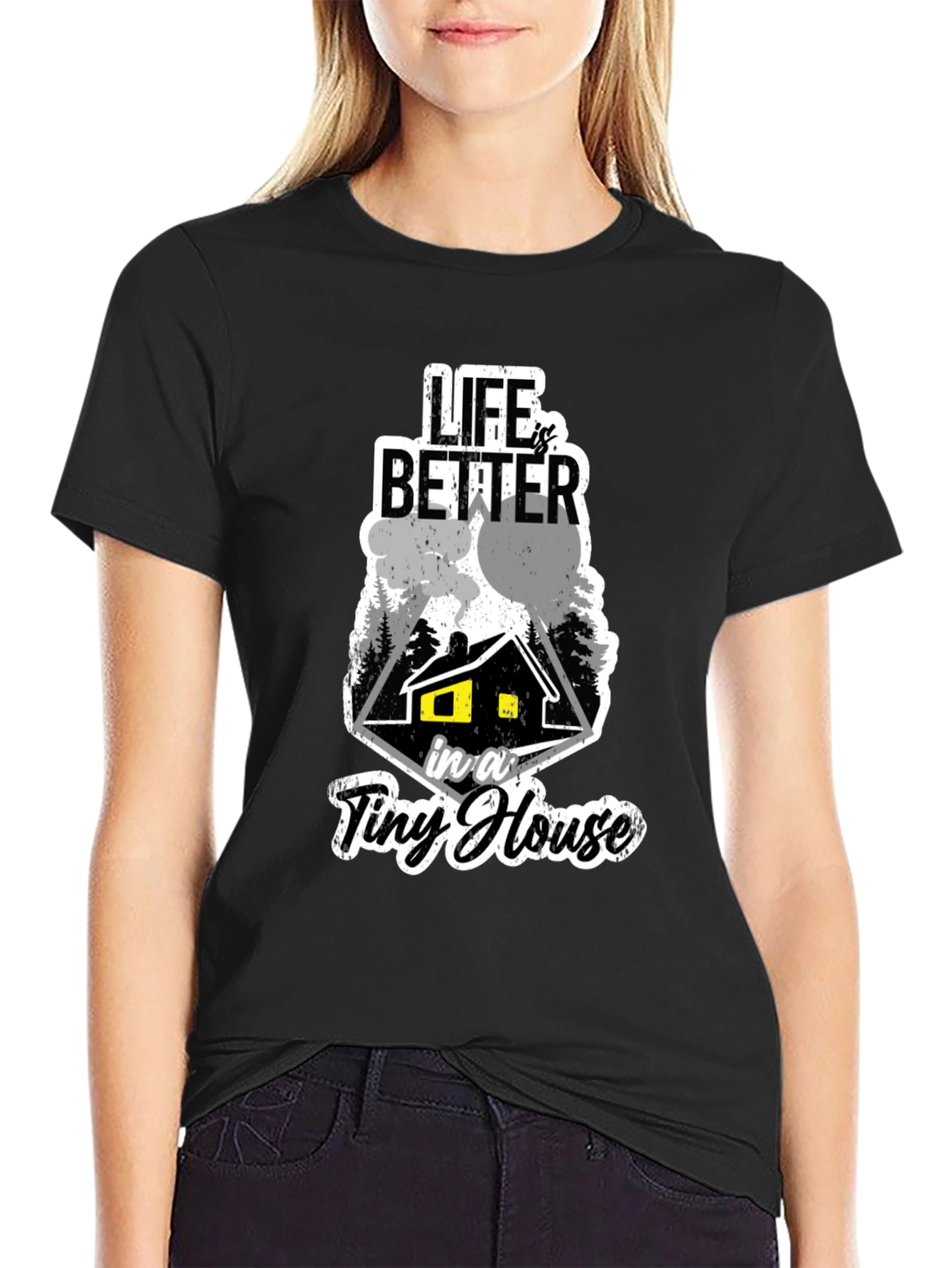 Life Is Better In A Tiny House Black T-Shirt