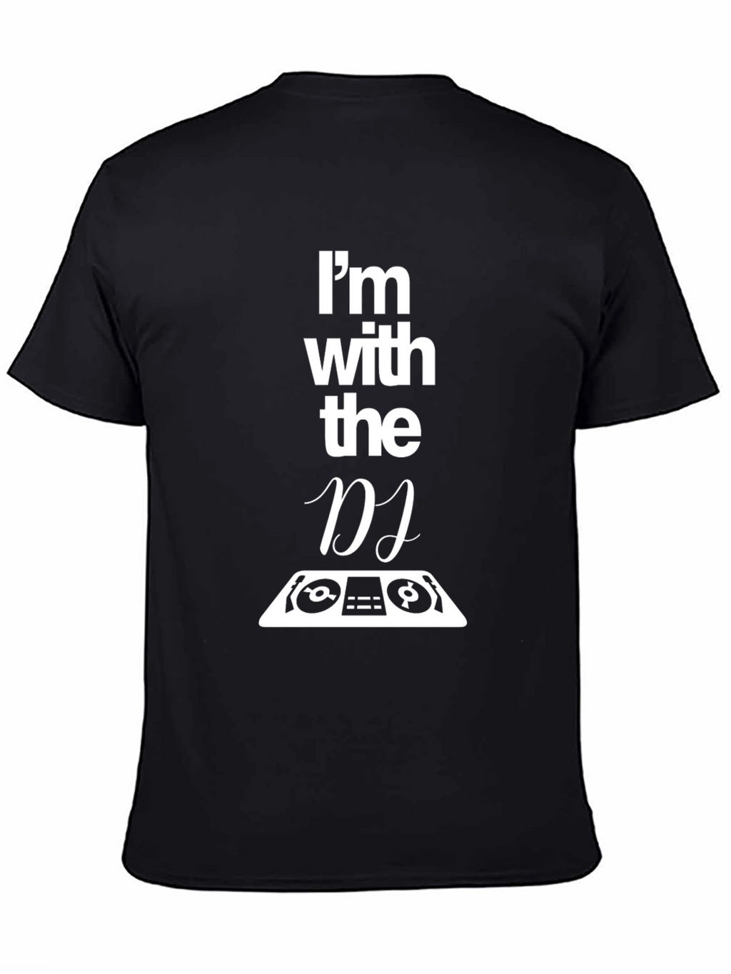 Im With The DJ Graphic Tee
