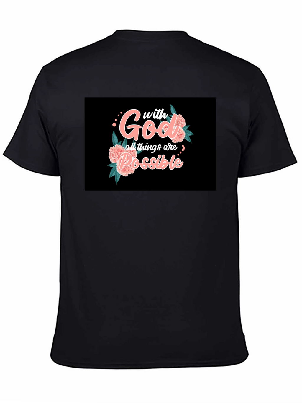 Faith T-Shirt: With God All Things Are Possible