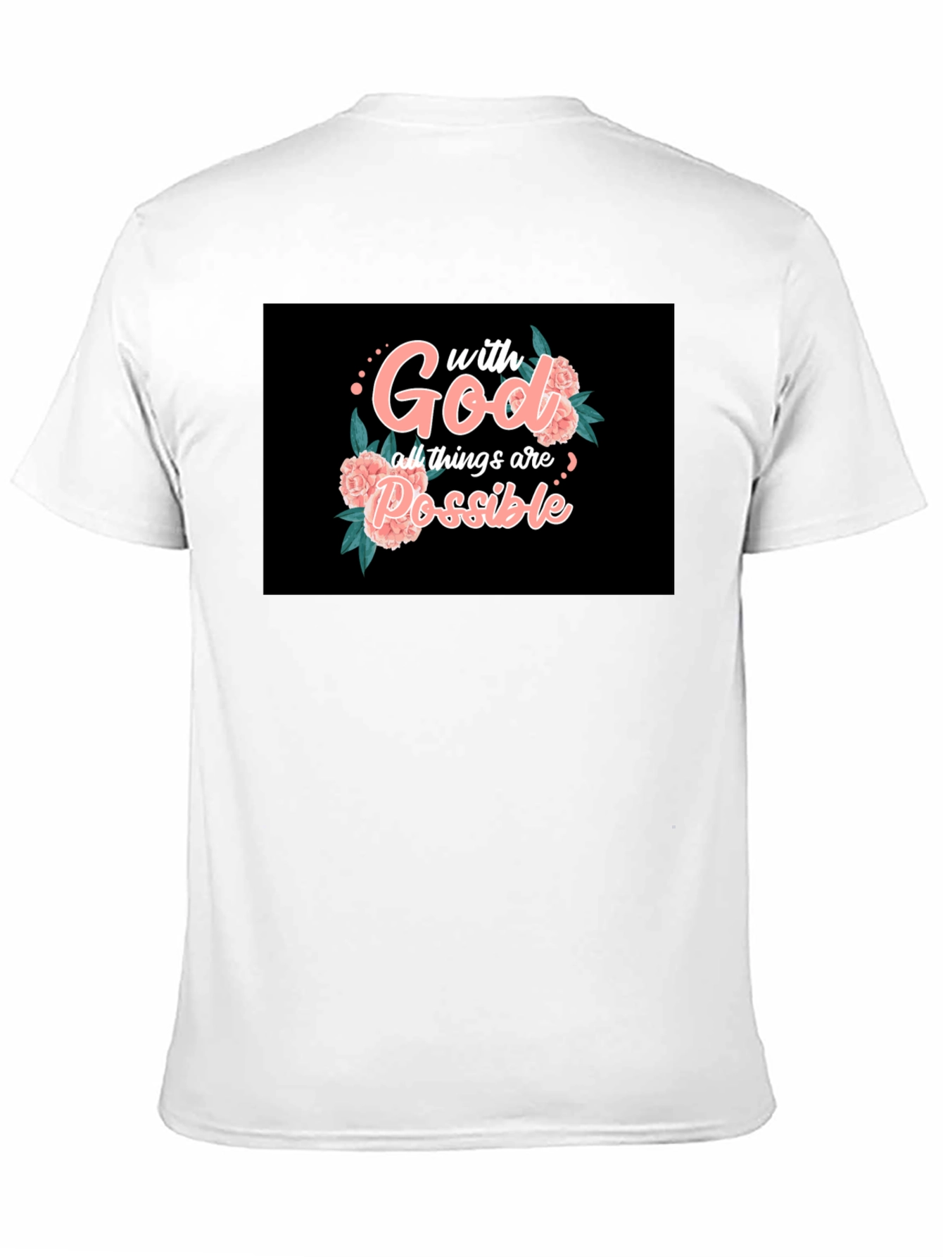 Faith T-Shirt: With God All Things Are Possible
