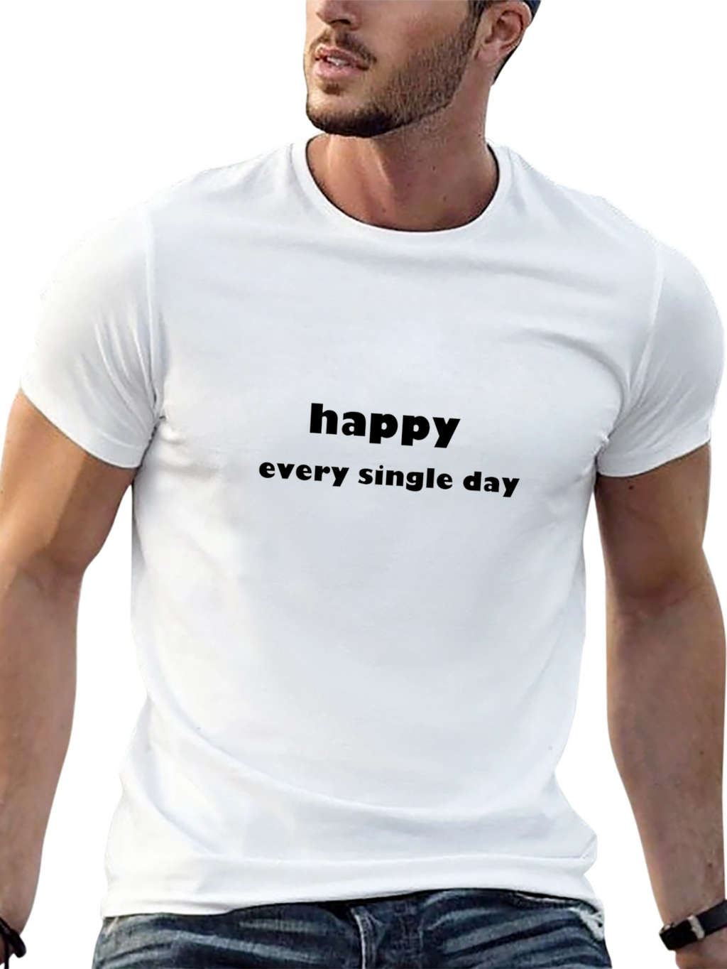 Happy Every Single Day T-Shirt
