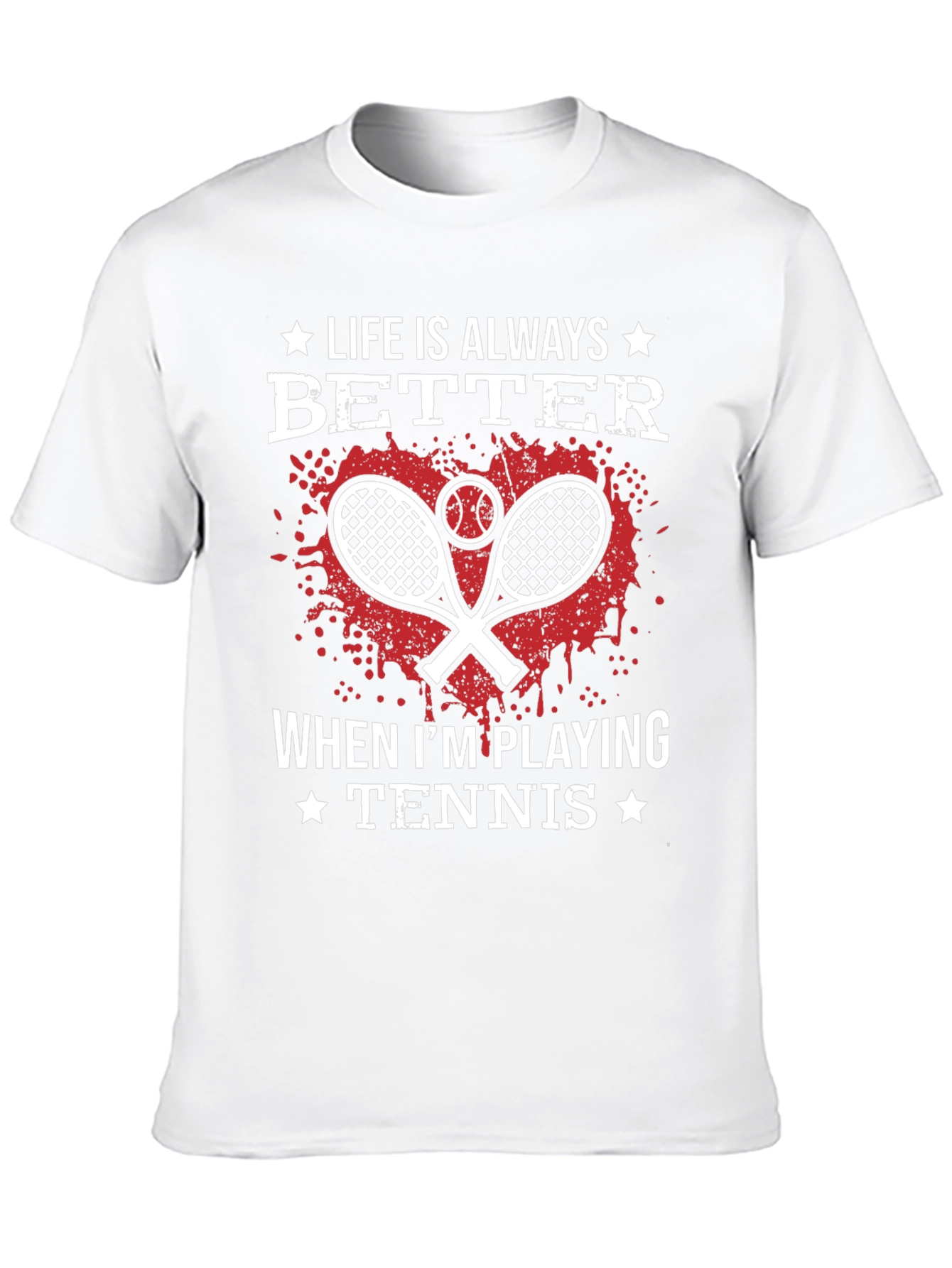 Life is Always Better Tennis T-Shirt