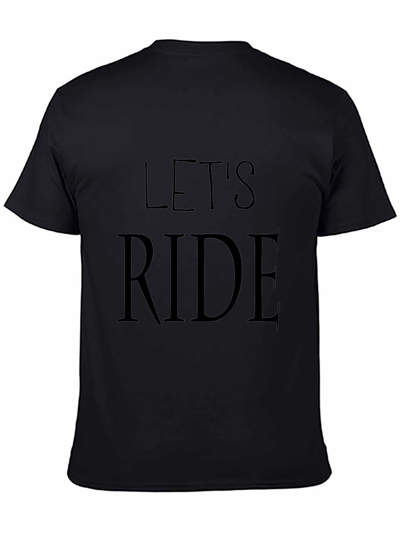 Lets Ride Black Tee - Cool Graphic Design
