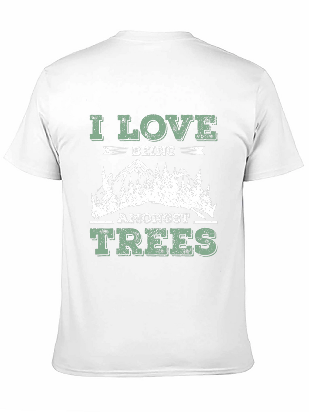 I Love Being Amongst Trees T-Shirt