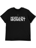Never A Dill Moment Black Tee