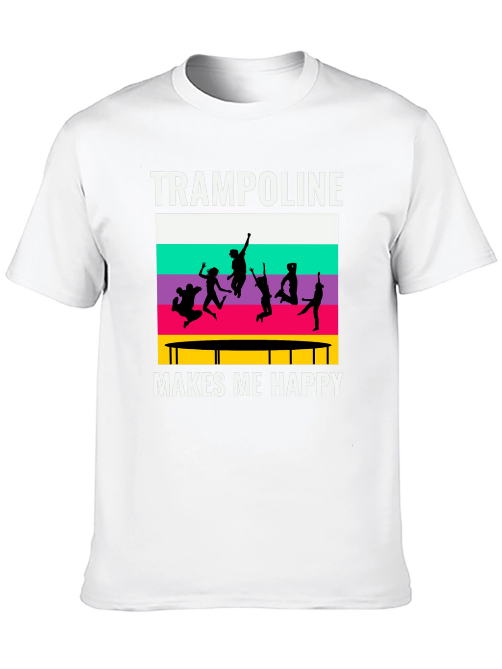 Trampoline Makes Me Happy T-Shirt - Jumping Fun
