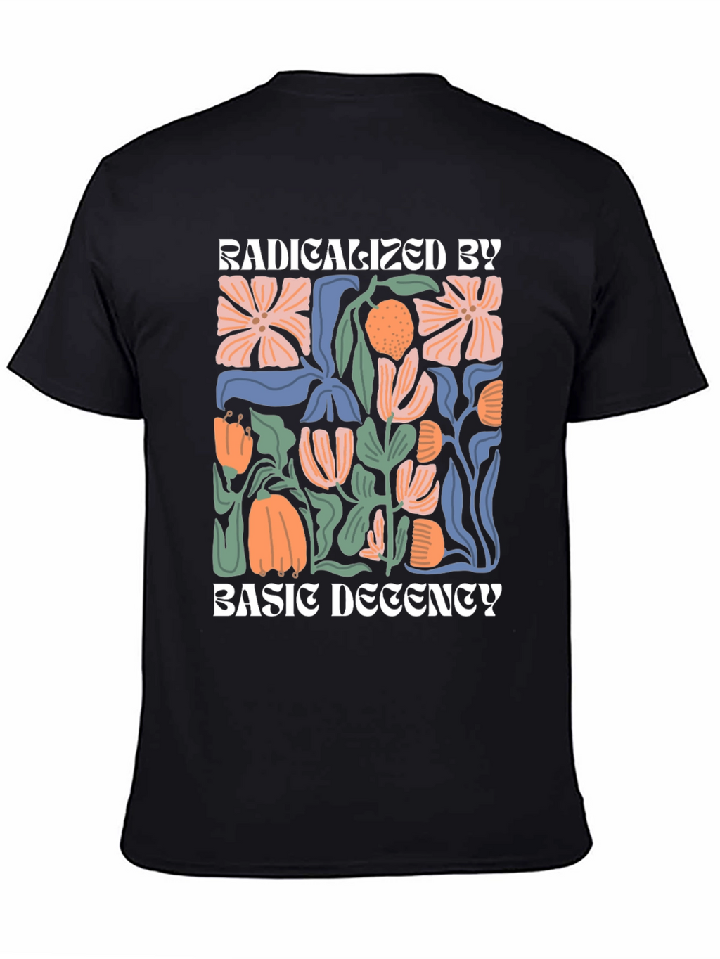 Radicalized By Basic Decency Graphic Tee