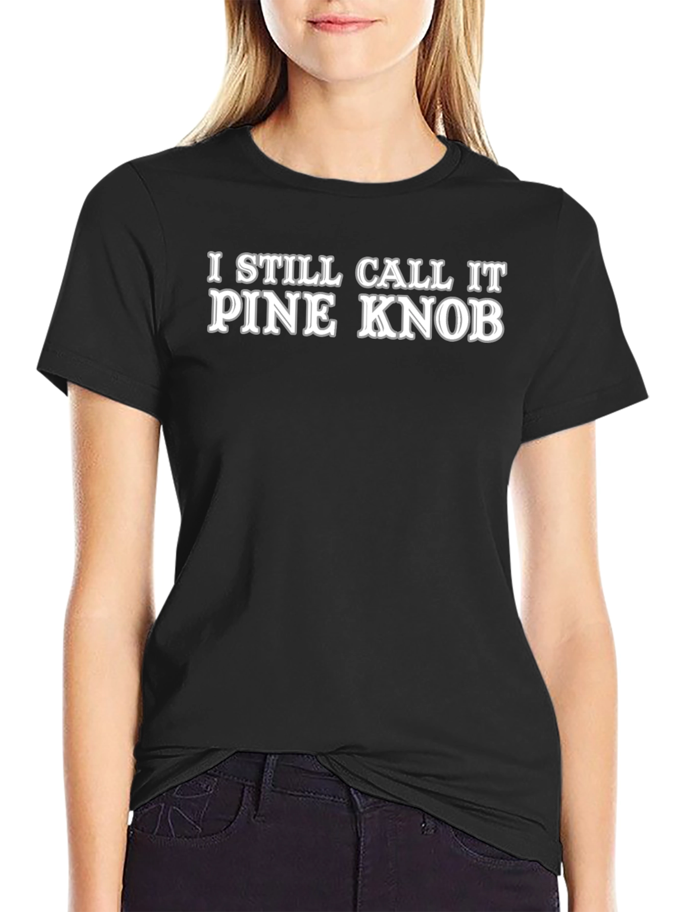 I Still Call It Pine Knob Novelty T-Shirt