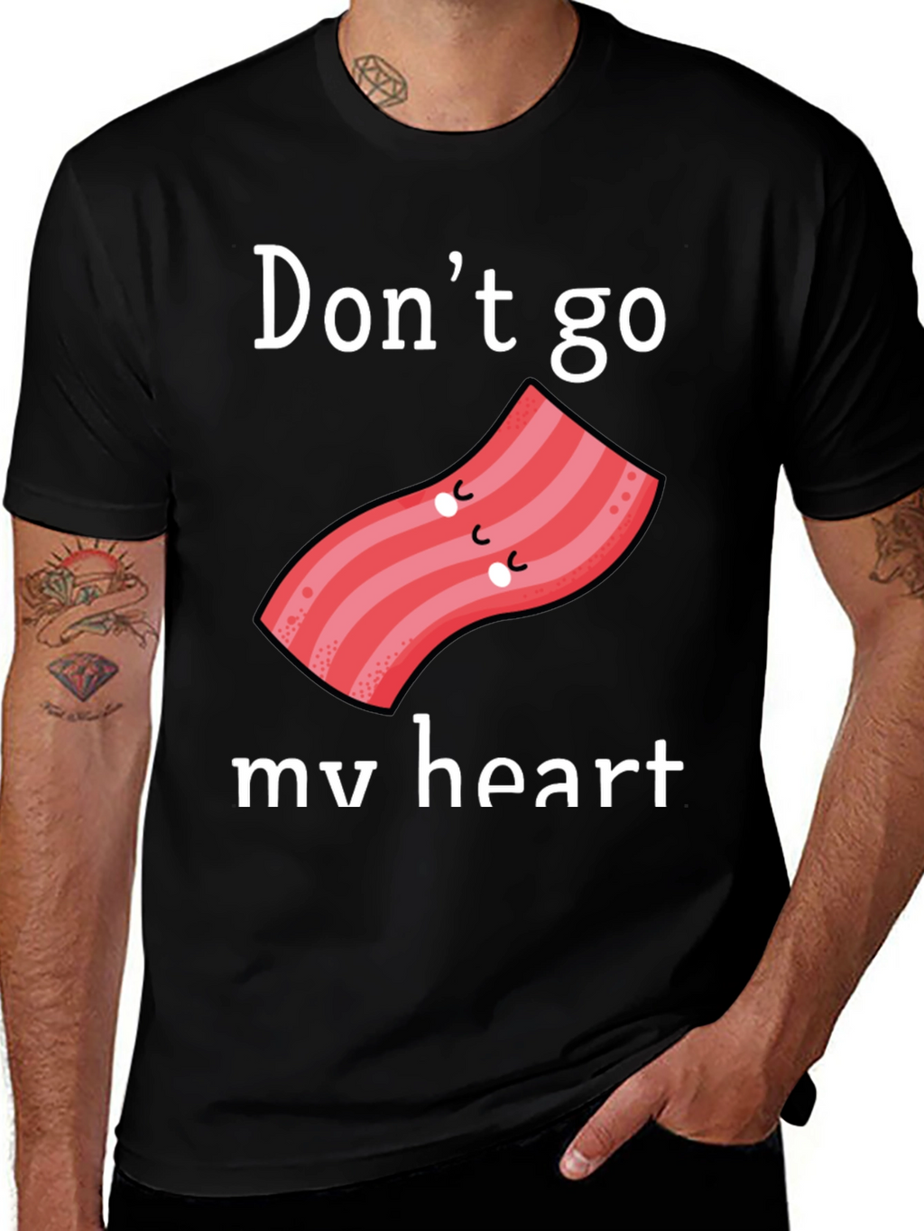 Dont Go Bacon My Heart Graphic Tee