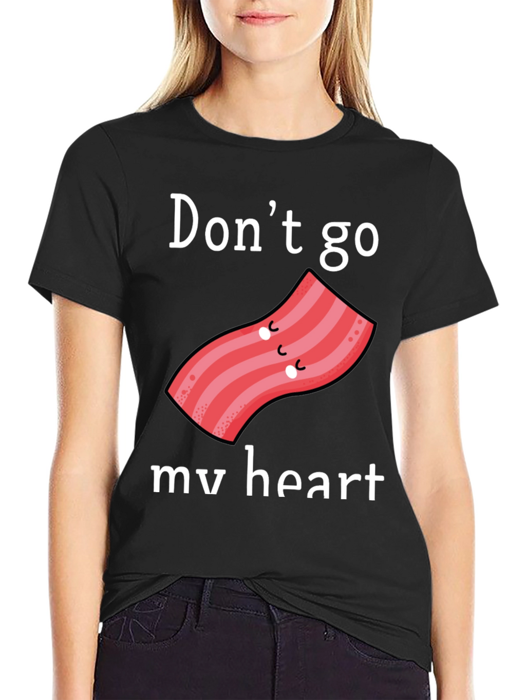 Dont Go Bacon My Heart Graphic Tee