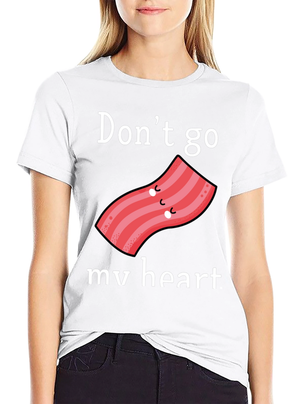 Dont Go Bacon My Heart Graphic Tee