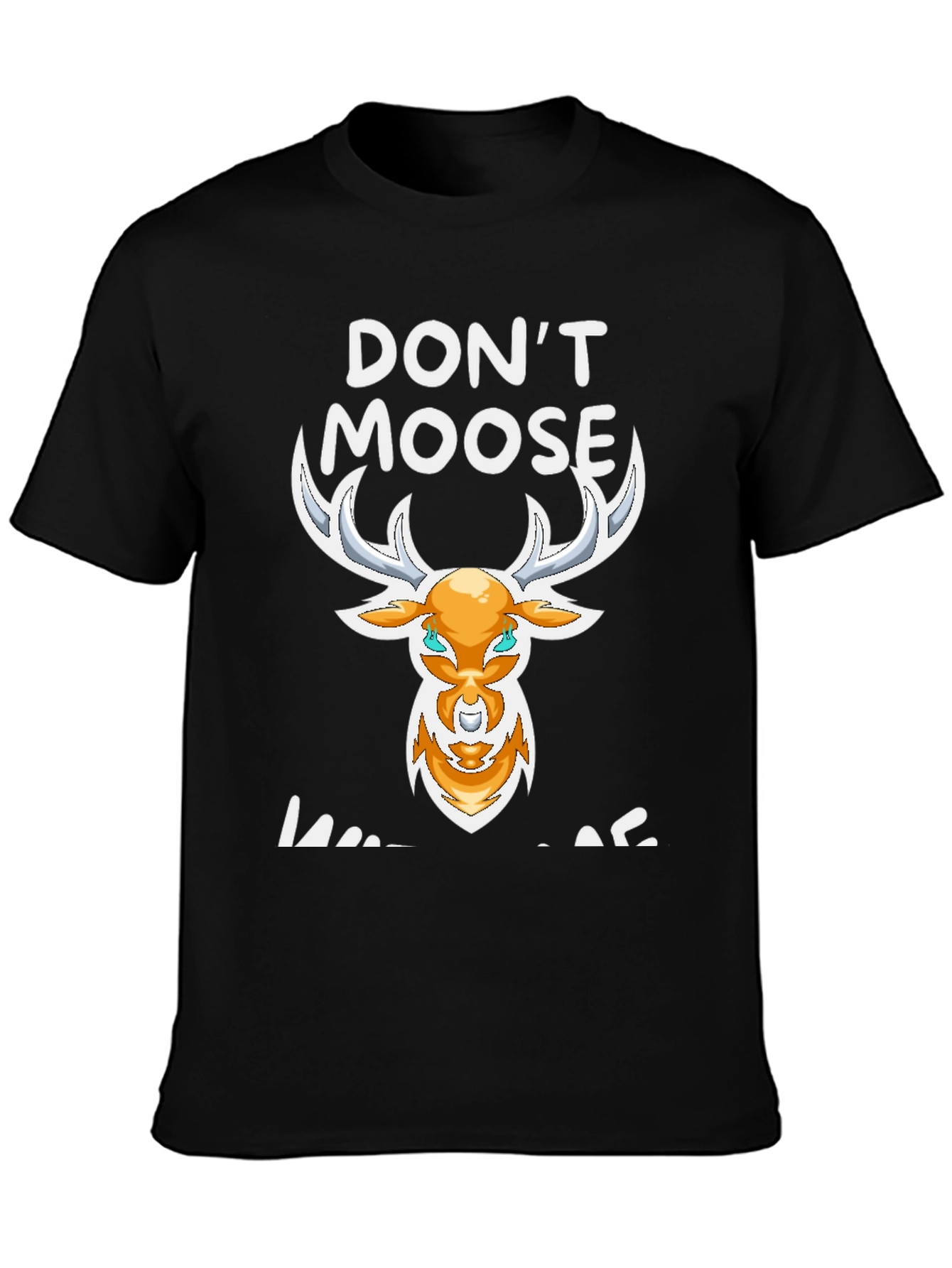 Dont Moose With Me Graphic Tee
