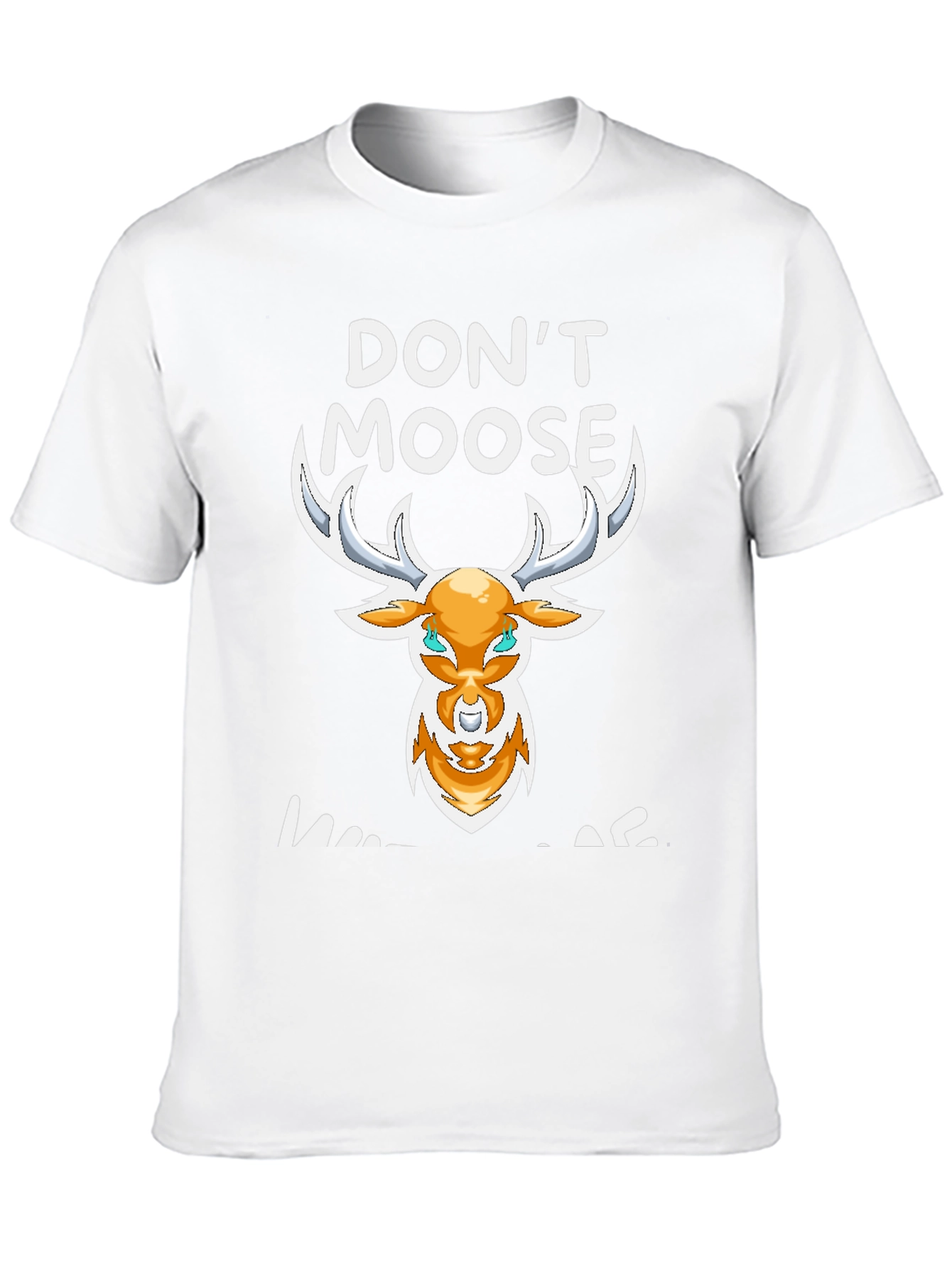 Dont Moose With Me Graphic Tee