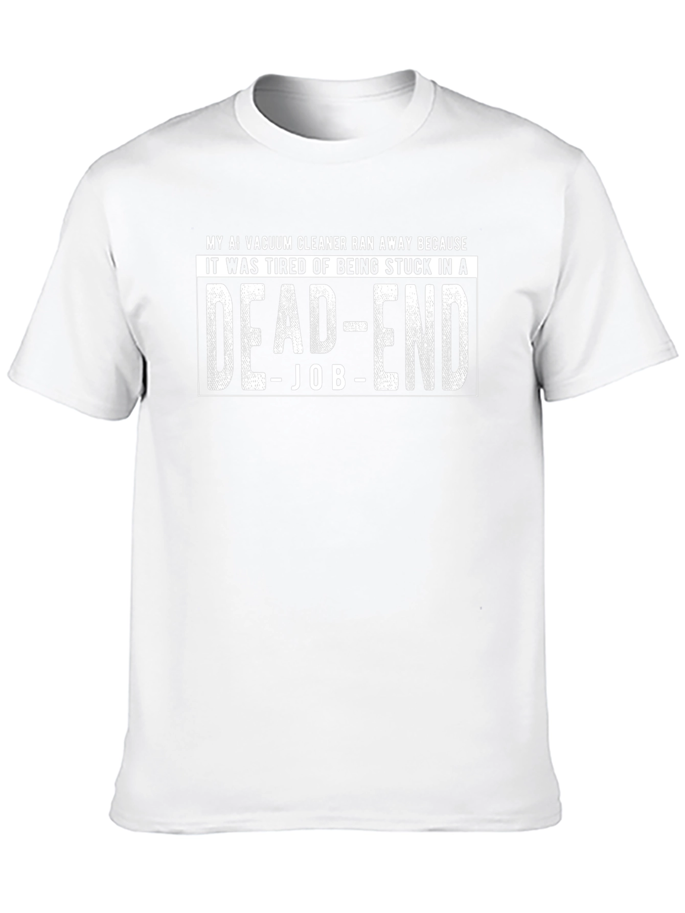 AI Vacuum Dead-End Job T-Shirt