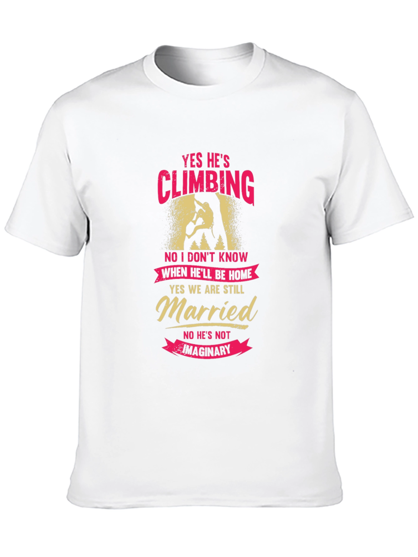 Climbing Husband Graphic Tee - Funny Married Life Shirt