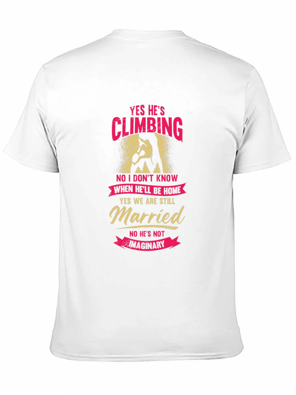 Climbing Husband Graphic Tee - Funny Married Life Shirt