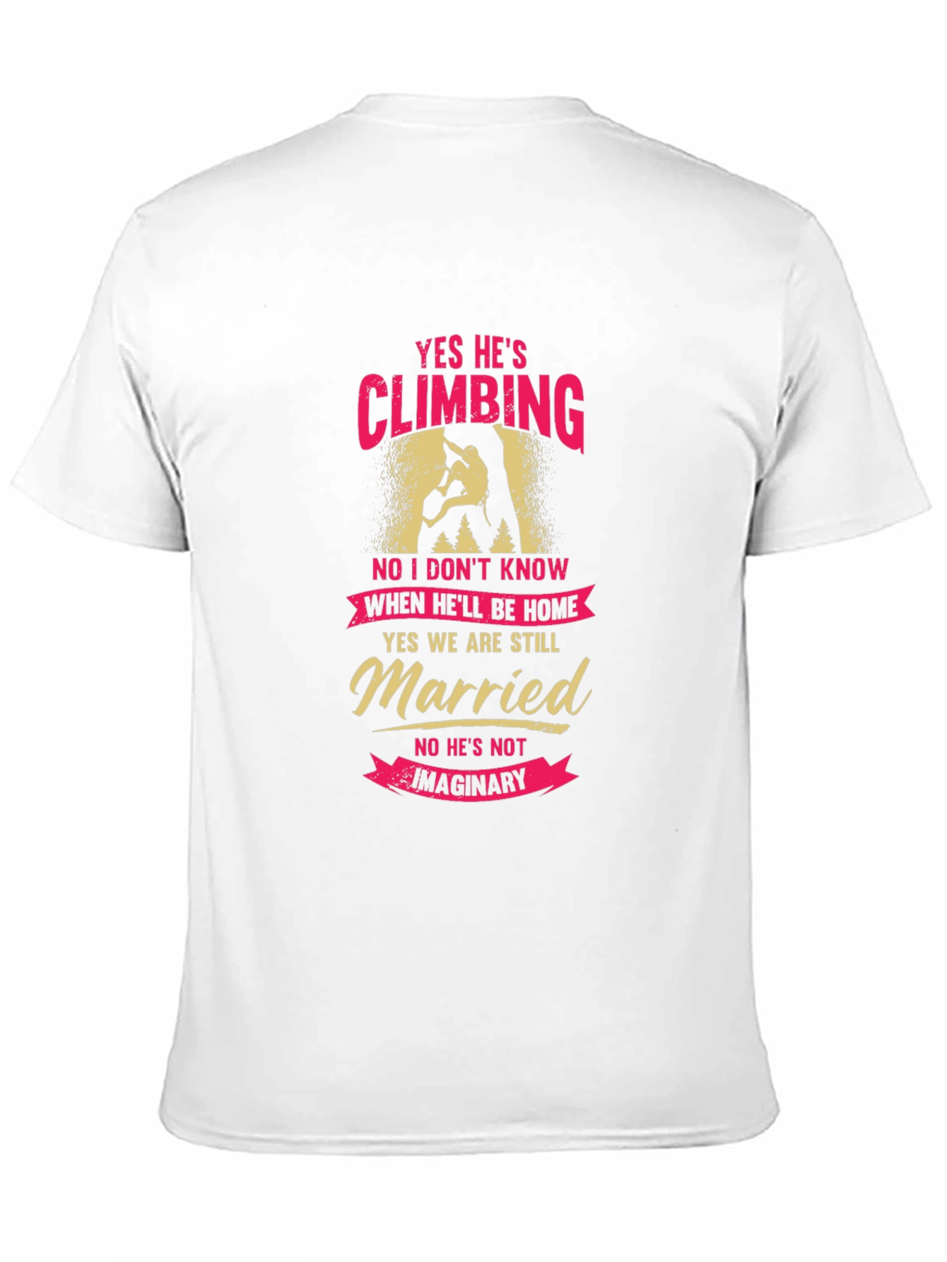 Climbing Husband Graphic Tee - Funny Married Life Shirt