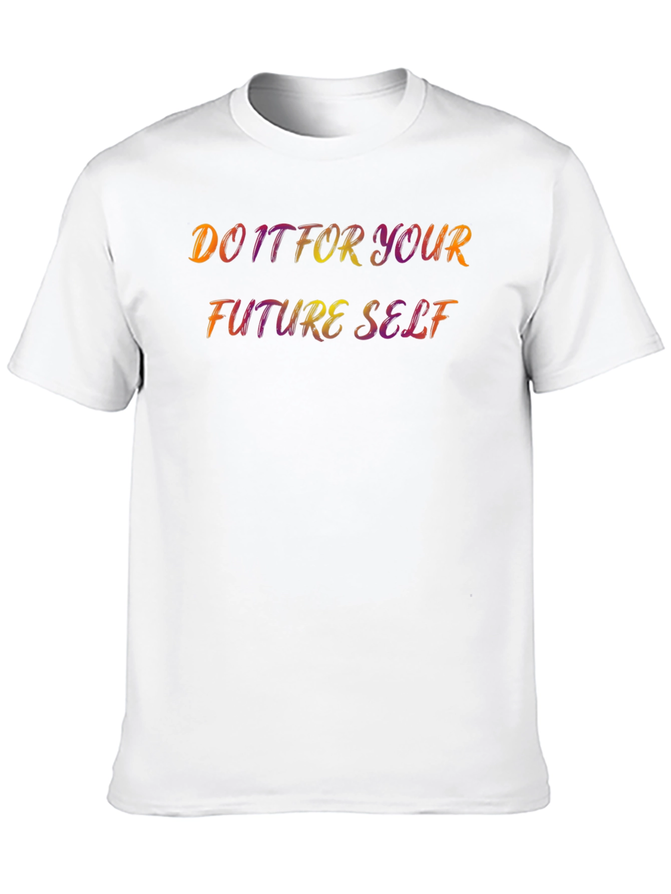 Motivational Do It For Your Future Self T-Shirt