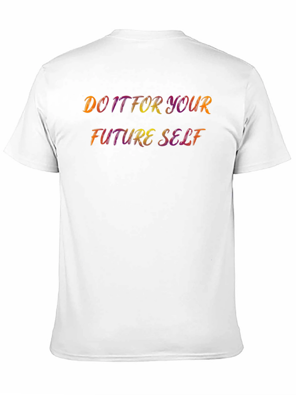 Motivational Do It For Your Future Self T-Shirt