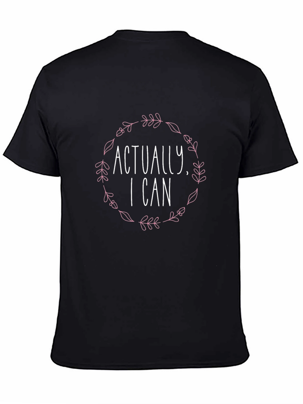 Actually I Can Graphic T-Shirt - Stylish & Empowering