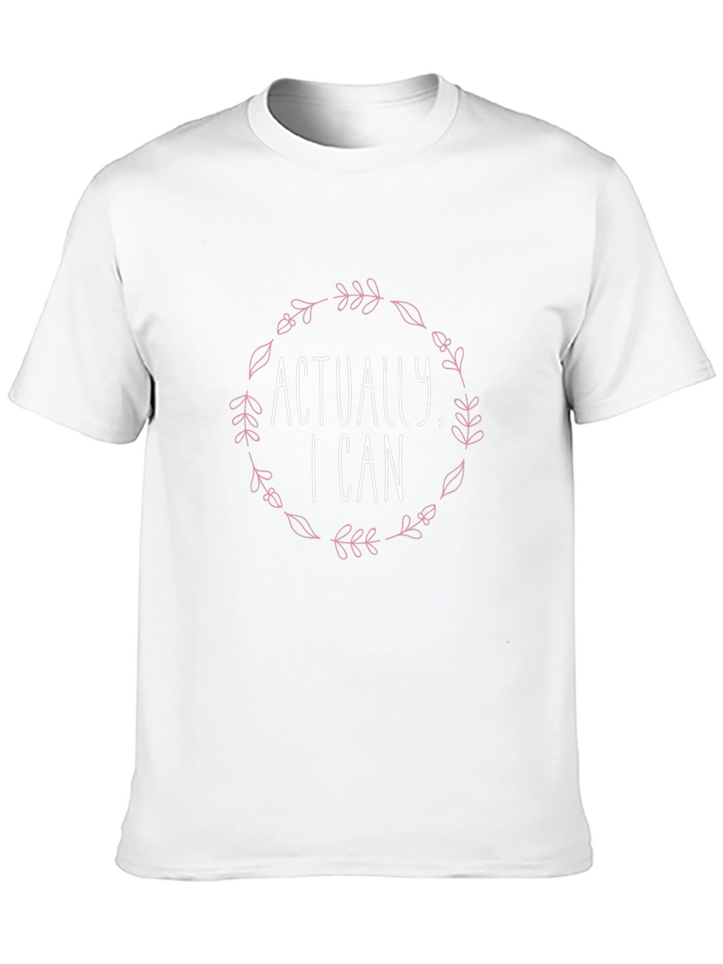 Actually I Can Graphic T-Shirt - Stylish & Empowering