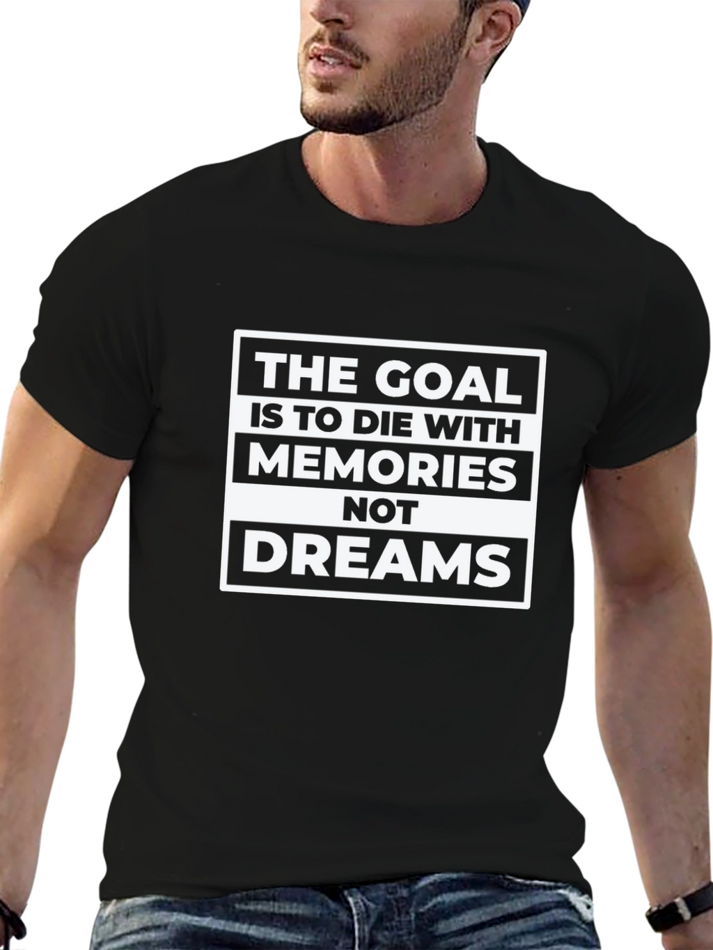 Goal: Memories Not Dreams - Graphic T-Shirt