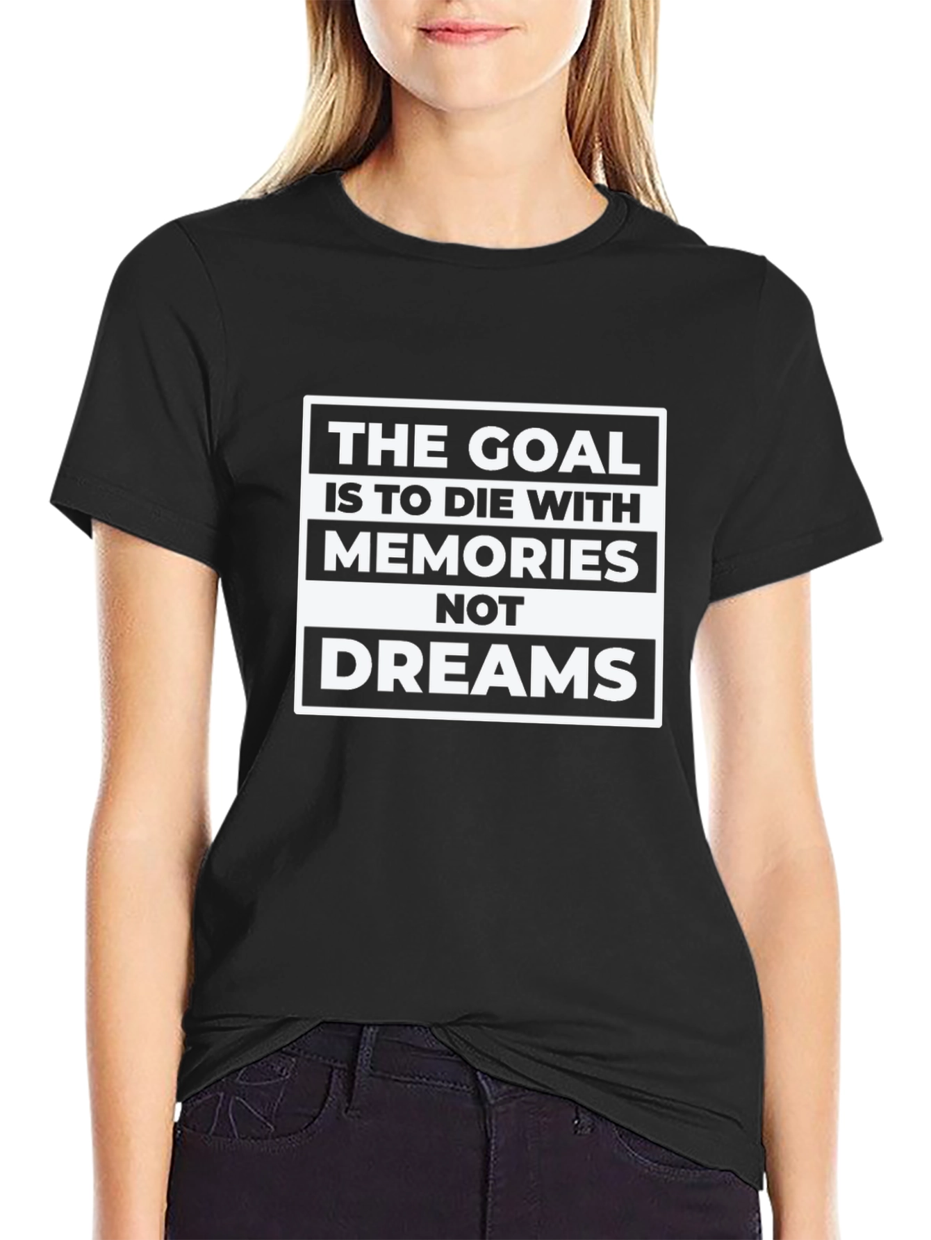 Goal: Memories Not Dreams - Graphic T-Shirt