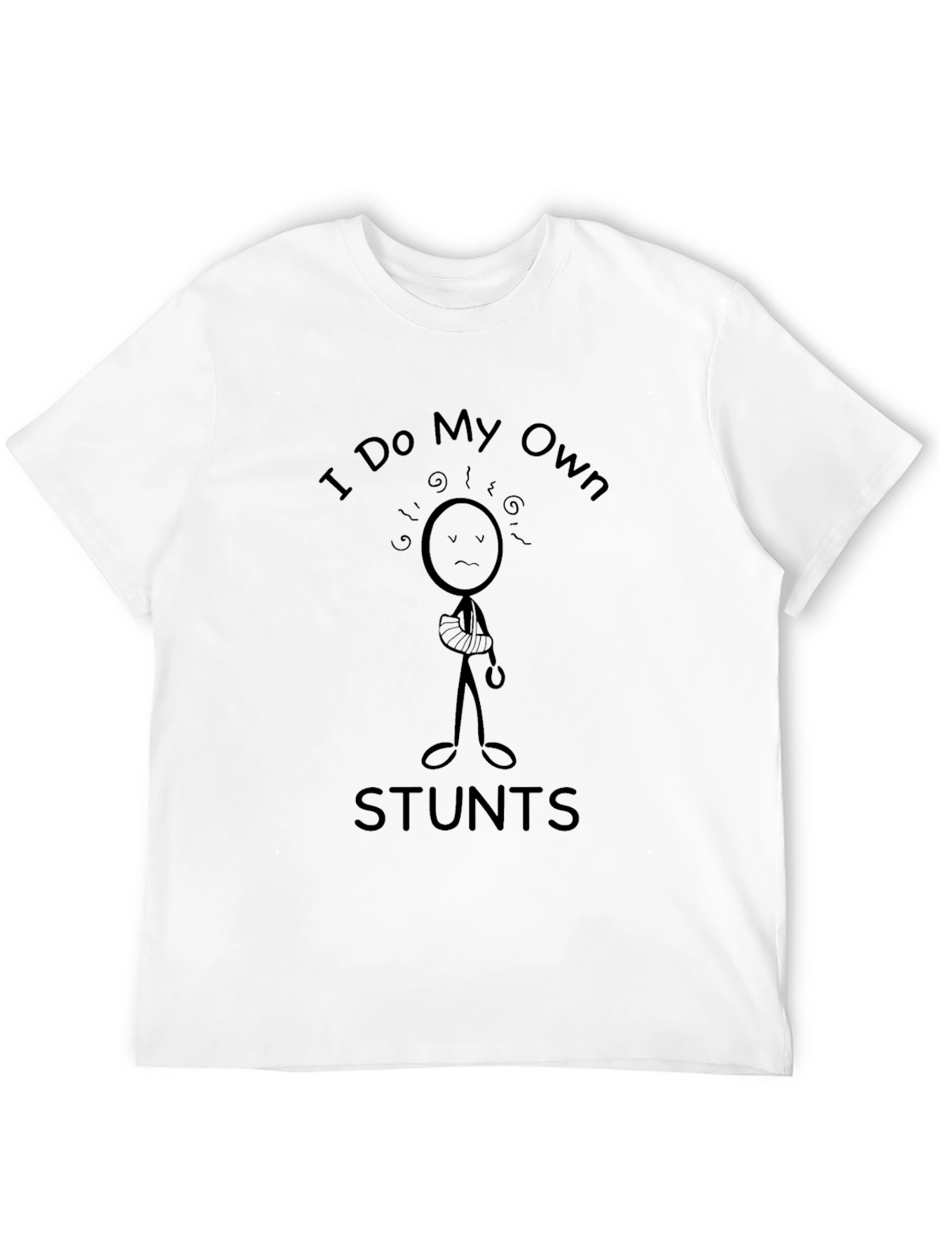 I Do My Own Stunts Funny Graphic Tee