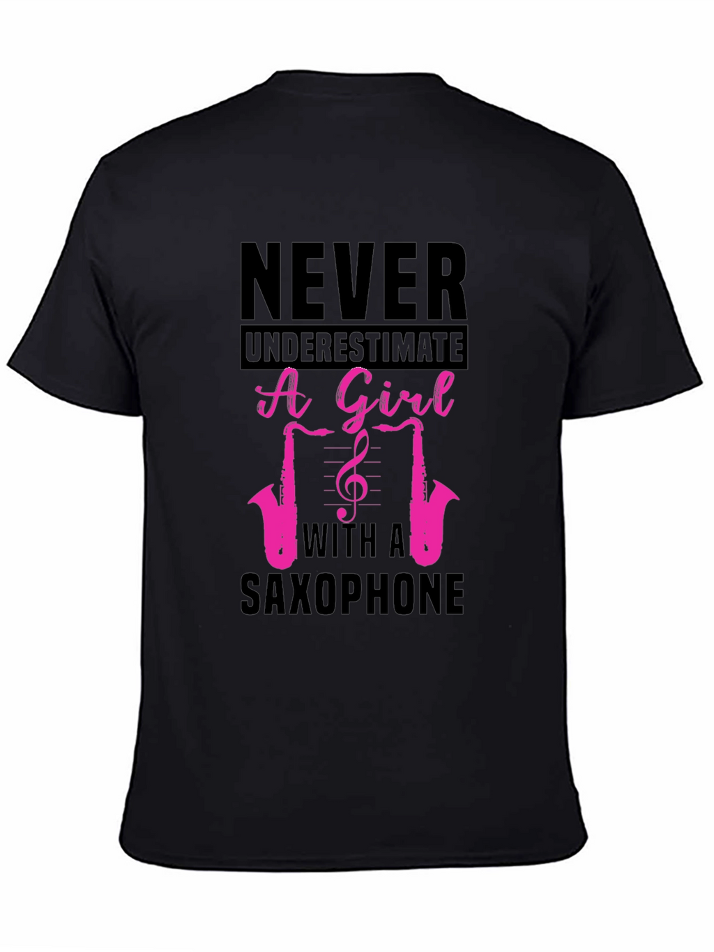 Never Underestimate a Girl with a Saxophone T-Shirt