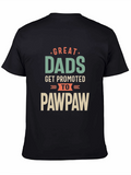 Great Dads Promoted to Pawpaw T-Shirt