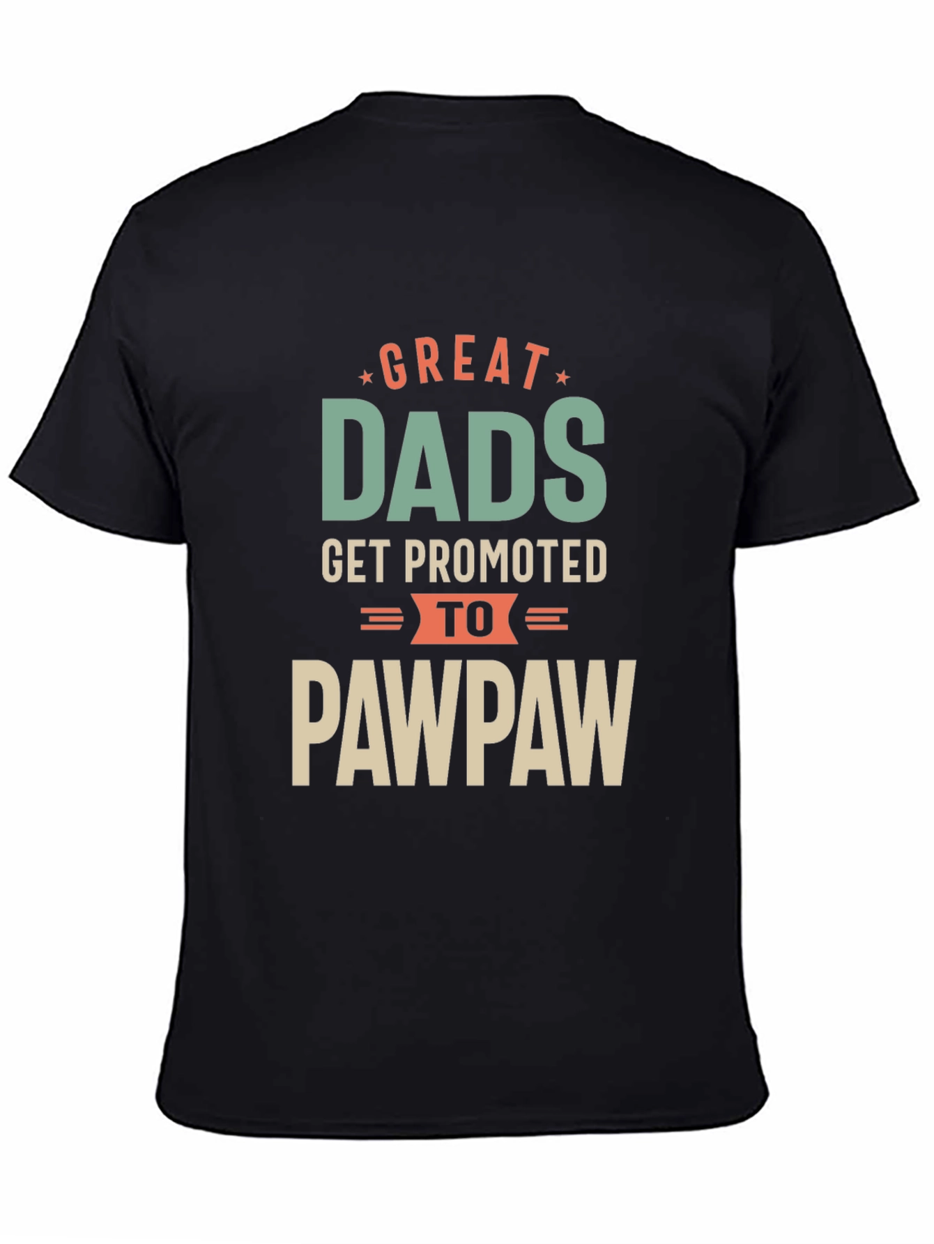 Great Dads Promoted to Pawpaw T-Shirt