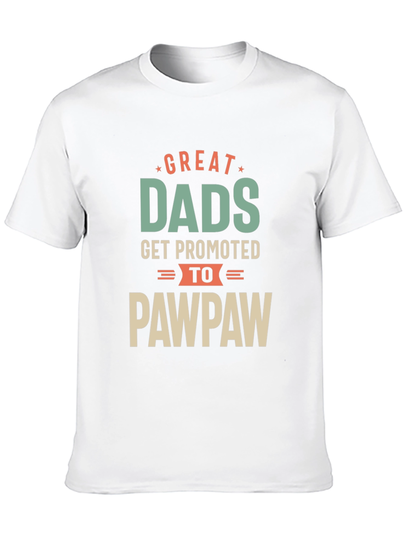 Great Dads Promoted to Pawpaw T-Shirt
