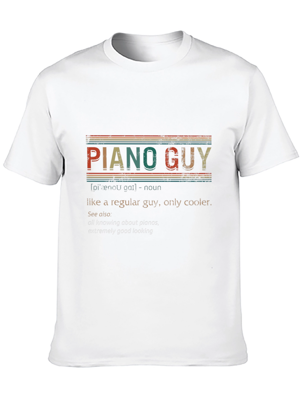 Piano Guy T-Shirt: Cool Musician Definition Tee