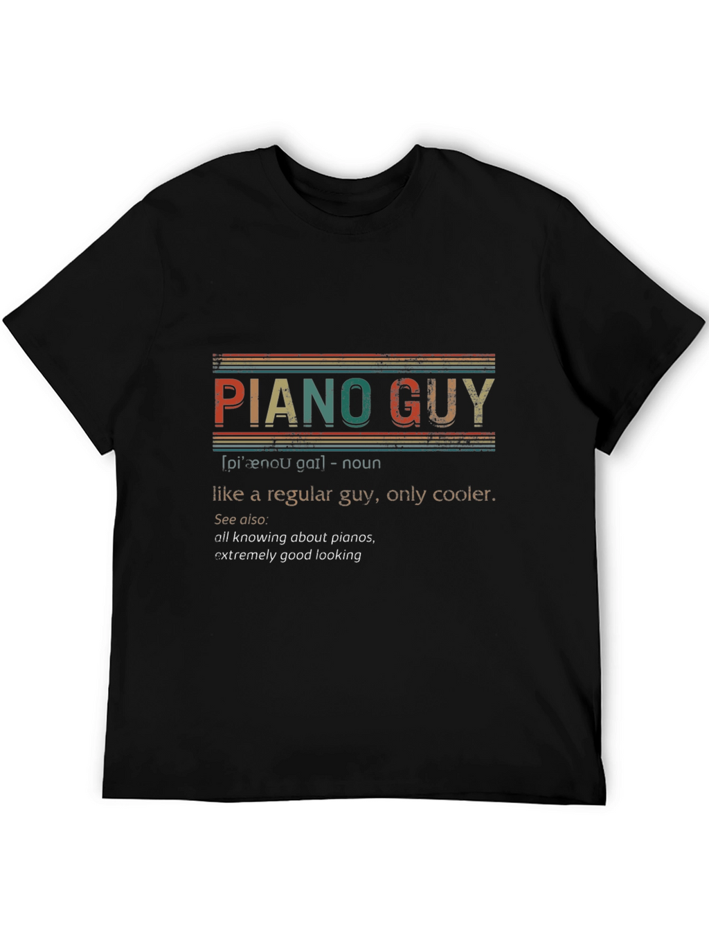 Piano Guy T-Shirt: Cool Musician Definition Tee