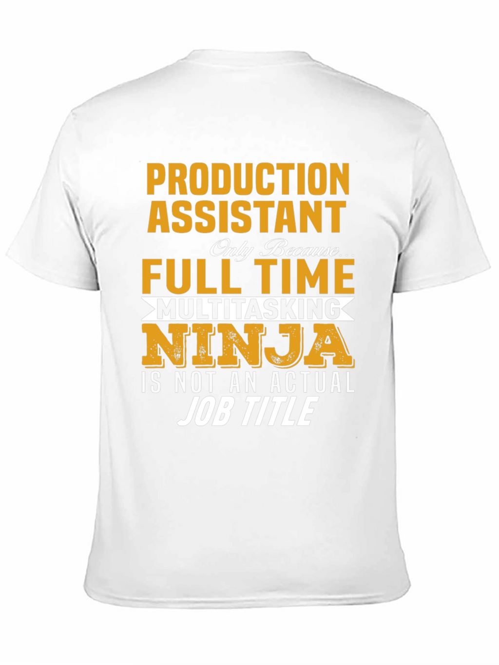 Production Assistant T-Shirt - Multitasking Ninja
