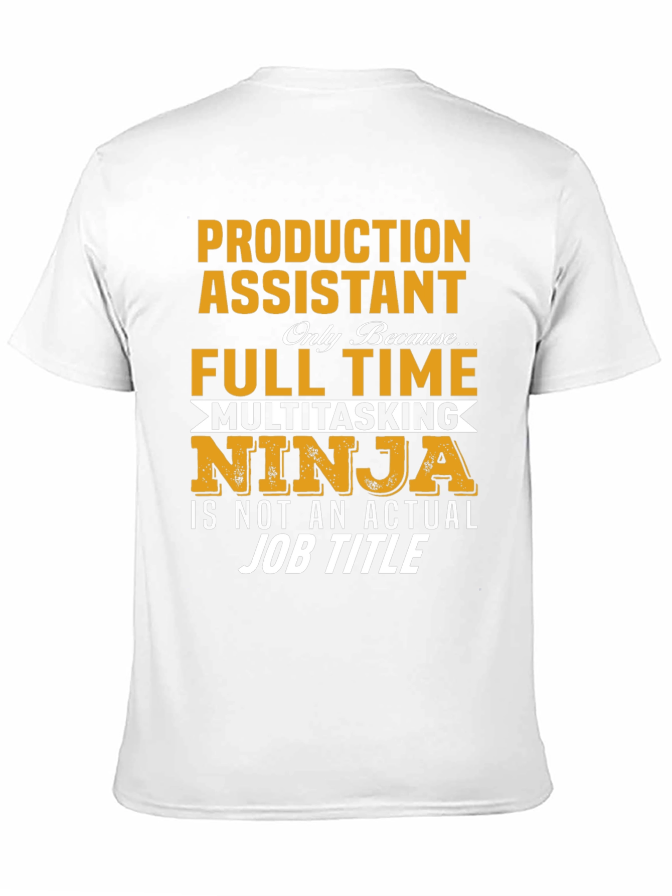 Production Assistant T-Shirt - Multitasking Ninja