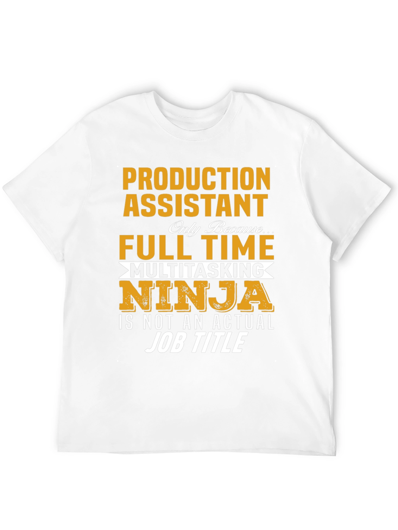 Production Assistant T-Shirt - Multitasking Ninja